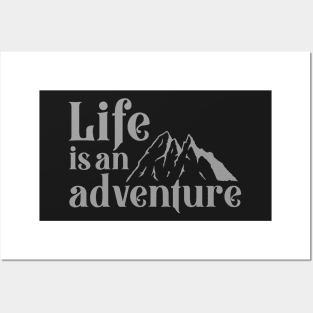 Life is an adventure Posters and Art